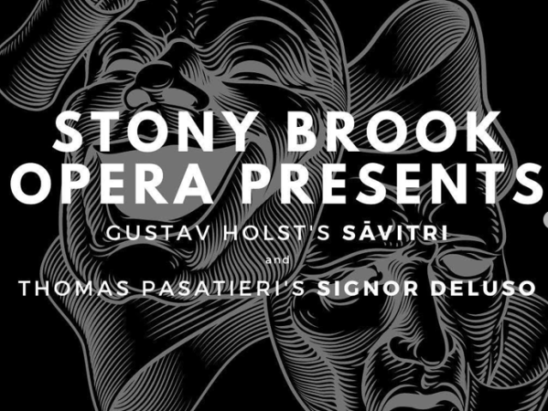 Stony Brook Opera – Sāvitri & Signor&nbsp;Deluso